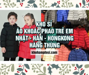 Kho sỉ áo khoác phao trẻ em hàng thùng | Nhật, Hàn, HK