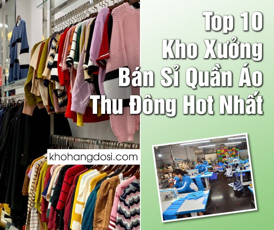 top 10 kho quan ao thu dong khohangdosi.com